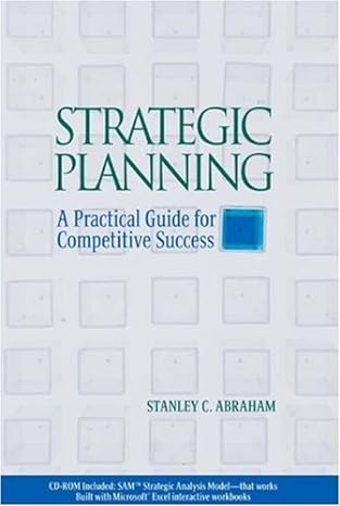 strategic planning a practical guide for competitive success 1st edition stanley c. abraham 0324232551,