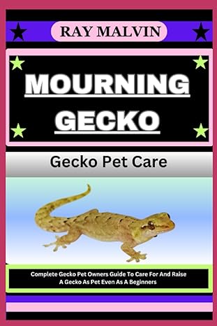 mourning gecko gecko pet care complete gecko pet owners guide to care for and raise a gecko as pet even as a