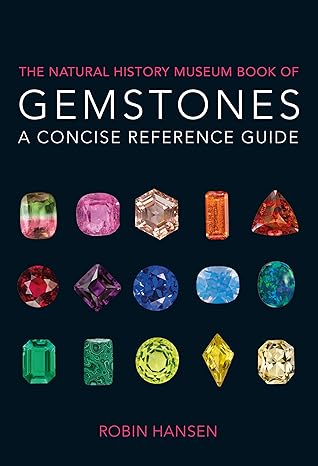 the natural history museum book of gemstones a concise reference guide 1st edition robin hansen 0565092243,
