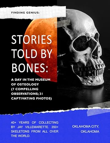 finding genius stories told by bones a day in the museum of osteology 1st edition richard jacobs 1954506511,
