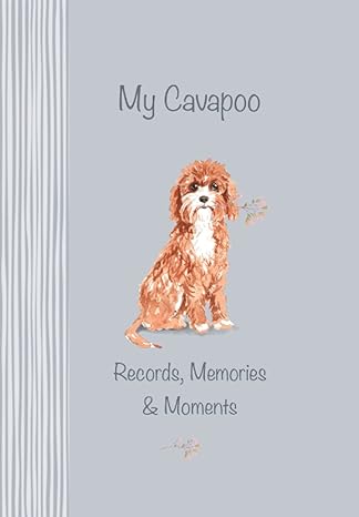 my cavapoo records memories and moments the ultimate keepsake book keep everything in one place important