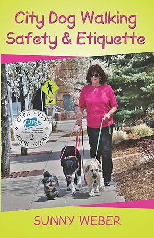 city dog walking safety and etiquette 1st edition sunny weber 0996661255, 978-0996661256
