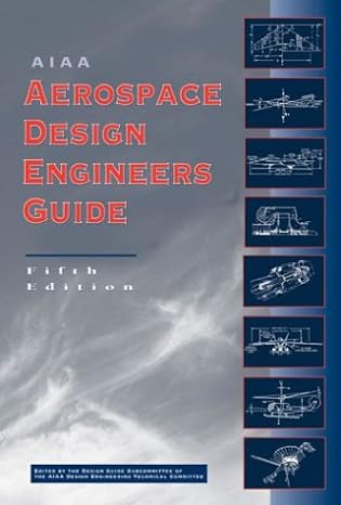 aiaa aerospace design engineers guide 5th edition t. aiaa design engineering technical com 1563475901,