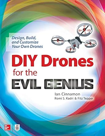 diy drones for the evil genius design build and customize your own drones 1st edition ian cinnamon ,romi
