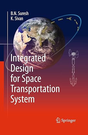 integrated design for space transportation system 1st edition b n n suresh ,k sivan 8132234669, 978-8132234661