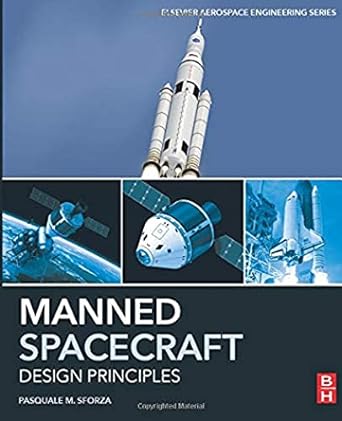 manned spacecraft design principles 1st edition pasquale m sforza 012804425x, 978-0128044254