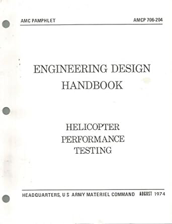 engineering design handbook helicopter performance testing 1st edition army materiel command alexandria va