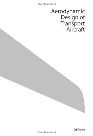 aerodynamic design of transport aircraft 1st edition e obert 1586039709, 978-1586039707