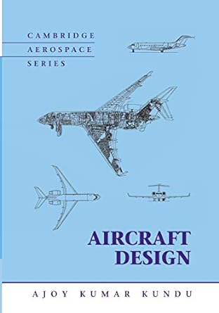 aircraft design 1st edition ajoy kumar kundu 110742531x, 978-1107425316