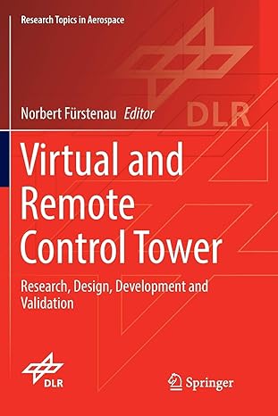 virtual and remote control tower research design development and validation 1st edition norbert furstenau