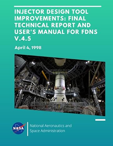 injector design tool improvements final technical report and users manual for fdns v.4.5 april 4 1998 1st