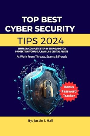 top best cyber security tips 2024 simple and complete step by step guide for protecting yourself family and