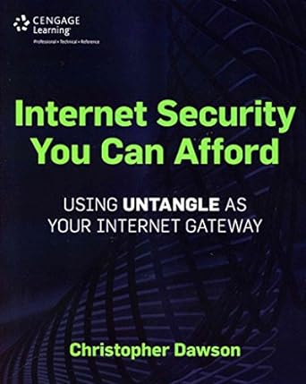 internet security you can afford the untangle internet gateway 1st edition christopher dawson 1435461363,