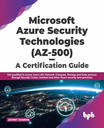 microsoft azure security technologies a certification guide get qualified to secure azure ad network compute