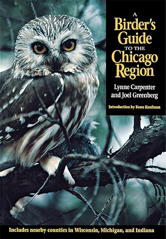 a birders guide to the chicago region 1st edition lynne carpenter ,joel greenberg 0875805825, 978-0875805825