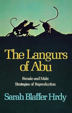 the langurs of abu female and male strategies of reproduction 1st edition sarah blaffer hrdy 0674510585,