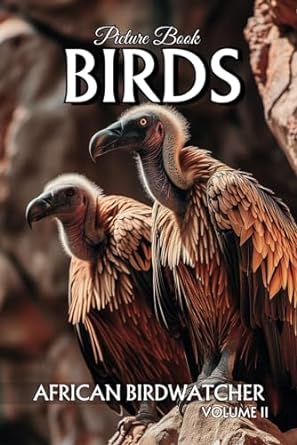 picture book birds african birdwatcher volume ii a gift book for alzheimers patients and seniors with