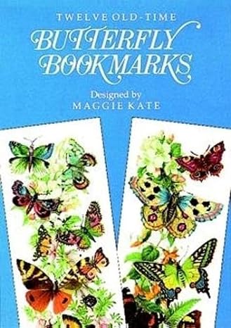 twelve old time butterfly bookmarks 1st edition maggie kate 0486292851, 978-0486292854