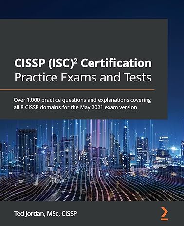 cissp (isc)² certification practice exams and tests over 1000 practice questions and explanations covering