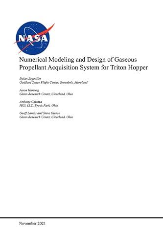 numerical modeling and design of gaseous propellant acquisition system for the triton hopper 1st edition nasa