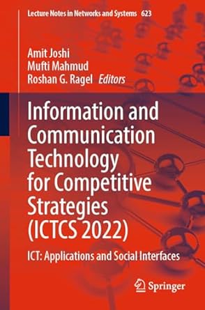information and communication technology for competitive strategies ictcs 2022 ict applications and social