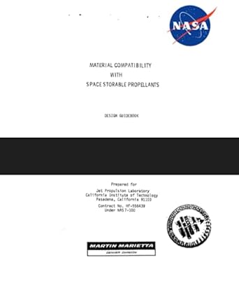 material compatibility with space storable propellants design guidebook 1st edition nasa ,national