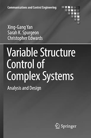 variable structure control of complex systems analysis and design 1st edition xing gang yan ,sarah k spurgeon