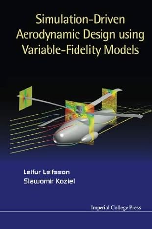 simulation driven aerodynamic design using variable fidelity models 1st edition leifur leifsson ,slawomir