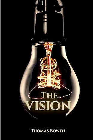 the vision 1st edition thomas bowen 979-8892129794