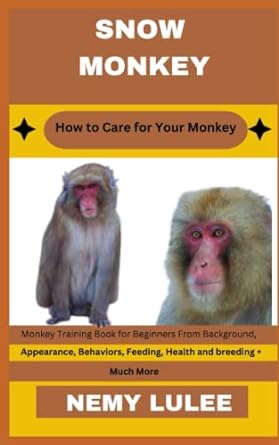 snow monkey how to care for your monkey monkey training book for beginners from background appearance