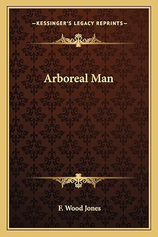arboreal man 1st edition f wood jones 1163773786, 978-1163773789
