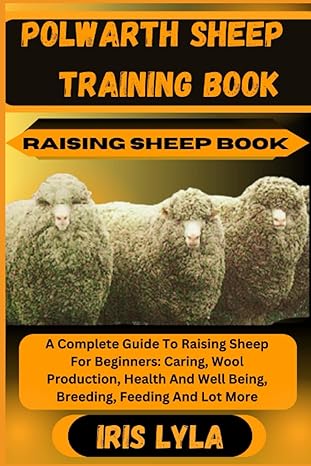 polwarth sheep training book raising sheep book a complete guide to raising sheep for beginners caring wool