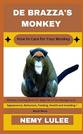 de brazzas monkey how to care for your monkey monkey training book for beginners from background appearance
