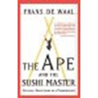 the ape and the sushi master reflections of a primatologist paperback 2001 franz de waal 1st edition de waal