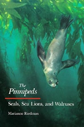 the pinnipeds seals sea lions and walruses 1st edition marianne riedman 0520064984, 978-0520064980