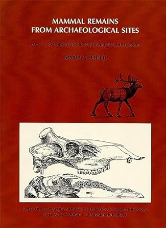 mammal remains from archaeological sites southeastern and southwestern united states 1st edition stanley j