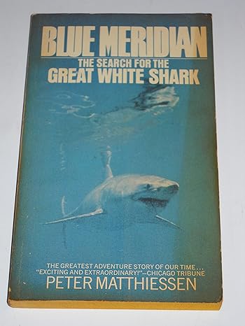 blue meridian the search for the great white shark 1st edition peter matthiessen b0006w3ry8