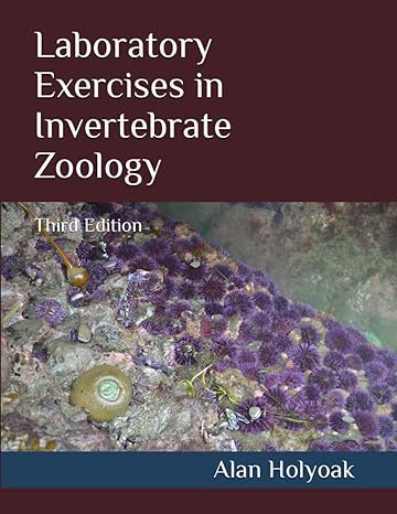 laboratory exercises in invertebrate zoology third edition 1st edition alan r holyoak phd b0c1j1q87c,