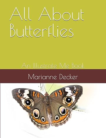 all about butterflies an illustrate me book 1st edition marianne decker b0c12d7bbc, 979-8389577305