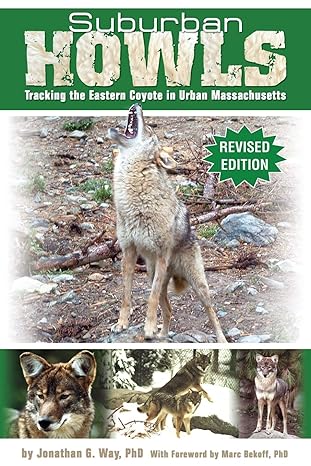 suburban howls tracking the eastern coyote in urban massachusetts 1st edition jonathan g way 1087848504,