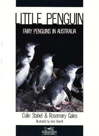 little penguin fairy penguins in australia 1st edition colin stahel ,rosemary gales ,jane burrell 0868402907,