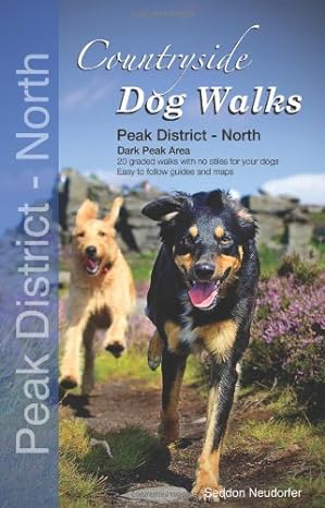 countryside dog walks peak district north 20 graded walks with no stiles for your dogs dark peak area 1st
