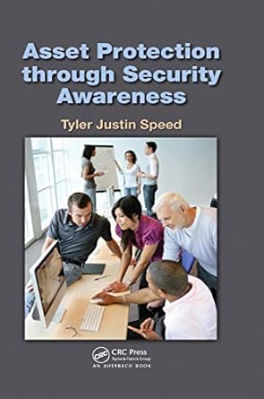 asset protection through security awareness 1st edition tyler justin speed 0367381818, 978-0367381813