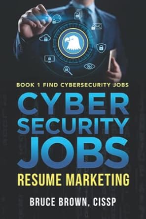 cybersecurity jobs resume marketing book 1 find cybersecurity jobs 1st edition bruce brown b0bjym6syx,