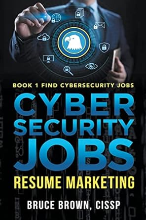 cybersecurity jobs resume marketing 1st edition bruce brown 979-8215925676