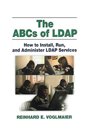 the abcs of ldap how to install run and administer ldap services 1st edition reinhard e voglmaier 0849313465,