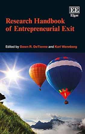 research handbook of entrepreneurial exit 1st edition dawn r. detienne ,karl wennberg 1782546987,