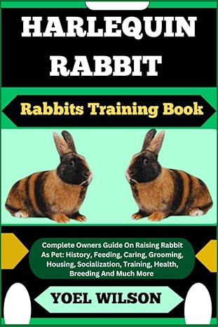 harlequin rabbit rabbits training book complete owners guide on raising rabbit as pet history feeding caring