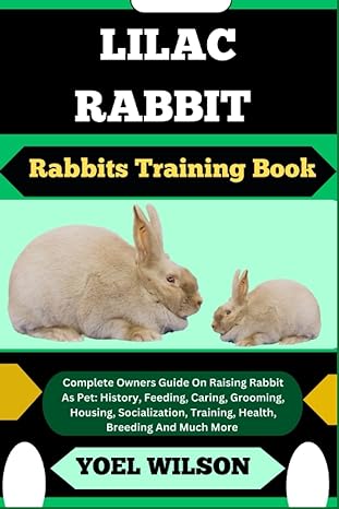 lilac rabbit rabbits training book complete owners guide on raising rabbit as pet history feeding caring