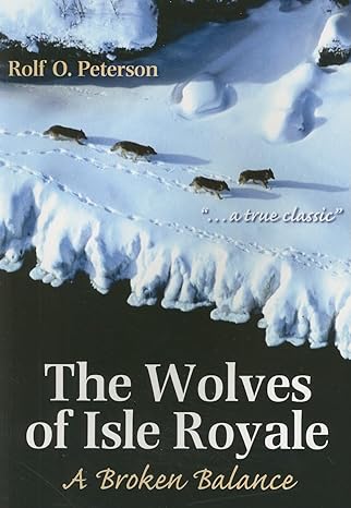 the wolves of isle royale a broken balance 1st edition rolf peterson 0472032615, 978-0472032617